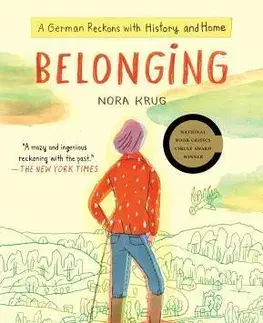 Cudzojazyčná literatúra Belonging - A German Reckons with History and Home - Nora Krug