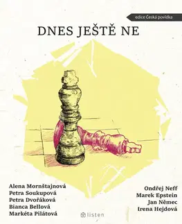 Česká beletria Dnes ještě ne - Petra Soukupová