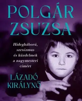 Šport Lázadó királynő - Zsuzsa Polgár