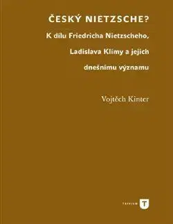 Filozofia Český Nietzsche - Vojtěch Kinter