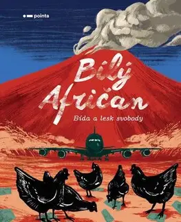 Biografie - ostatné Bílý Afričan - Daniel Valchovník