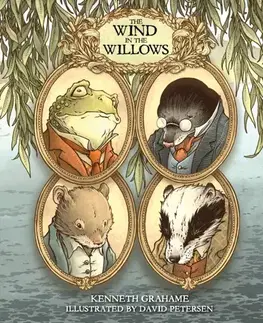 Pre deti a mládež The Wind in the Willows: With Illustrations by David Petersen - David Petersen,Kenneth Grahame