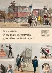 Filozofia A nyugati konzervatív gondolkodás kézikönyve - Giubilei Francesco
