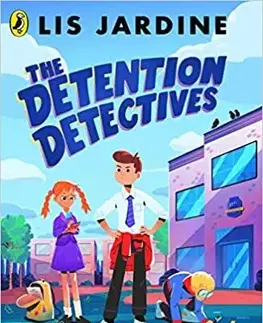 Dobrodružstvo, napätie, western The Detention Detectives - Lis Jardine