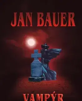 Sci-fi a fantasy Vampýr z Koňského trhu - Jan Bauer