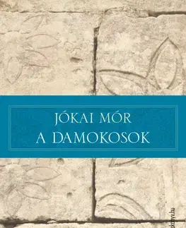 Svetová beletria A Damokosok - Mór Jókai