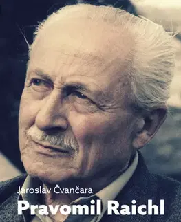 História Pravomil Raichl: Život na hranici smrti, 2. vydání - Jaroslav Čvančara