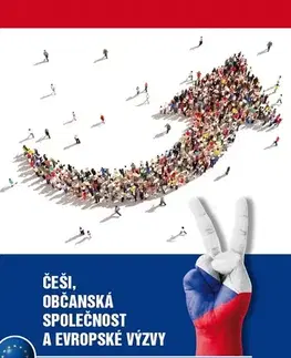 Sociológia, etnológia Češi, občanská společnost a evropské výzvy - Karel B. Müller