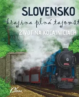 Pre deti a mládež Class s.r.o. Život na koľajniciach