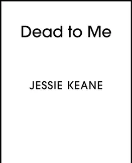 Detektívky, trilery, horory Dead To Me - Jessie Keane