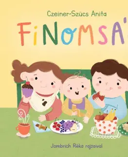 Básničky a hádanky pre deti Finomság - Anita Czeiner-Szücs