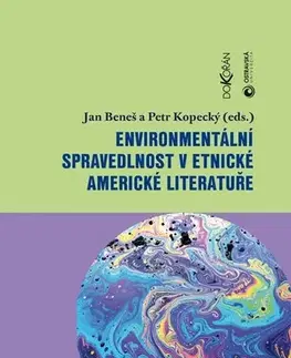 Literárna veda, jazykoveda Environmentální spravedlnost v etnické americké literatuře - Jan Beneš,Petr Kopecký