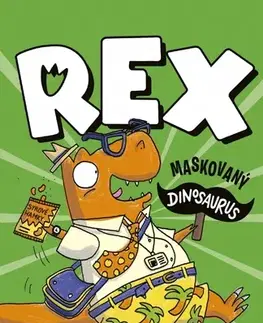 Rozprávky Rex: Maskovaný dinosaurus - Elys Dolan,Oľga Kraľovičová