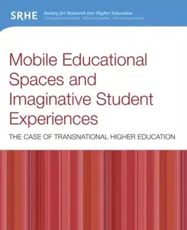 Učebnice, slovníky Mobile Educational Spaces and Imaginative Student Experiences - Jingran Yu
