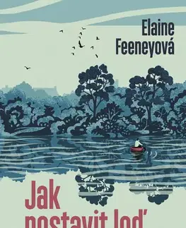 Romantická beletria Jak postavit loď - Elaine Feeney