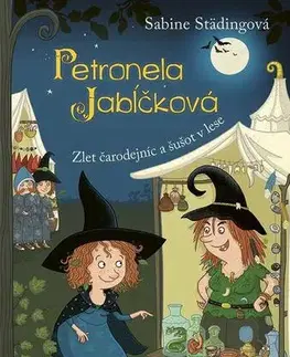 Pre deti a mládež - ostatné Petronela Jabĺčková 7: Zlet čarodejníc a šušot v lese - Sabine Städing
