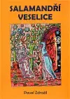 Česká poézia Salamandří veselice - Pavel Zdražil