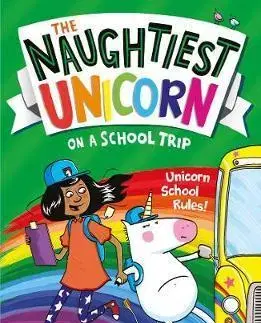 V cudzom jazyku The Naughtiest Unicorn on a School Trip - Kolektív autorov,O'Connell David