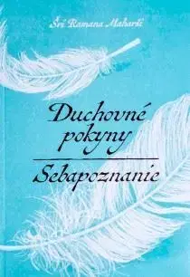 Ezoterika - ostatné Duchovné pokyny / Sebapoznanie - Šrí Ramana Maharši