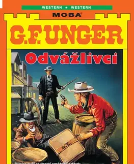 Detektívky, trilery, horory Odvážlivci - G. F. Unger