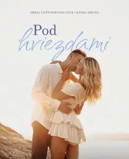 Romantická beletria Cottonwood Cove 2: Pod hviezdami - Laura Pavlov