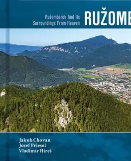 Encyklopédie, obrazové publikácie Ružomberok a okolie z neba - Jakub Chovan,Jozef Priesol,Vladimír Híreš