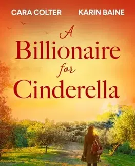 Romantická beletria A Billionaire For Cinderella - Colter Cara,Baine Karin