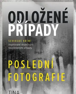 Detektívky, trilery, horory Odložené případy: Poslední fotografie - Tina Frennstedt,Petra Hesová