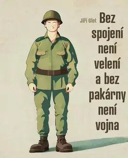 Česká beletria Tympanum Bez spojení není velení a bez pakárny není vojna - Audiokniha CD