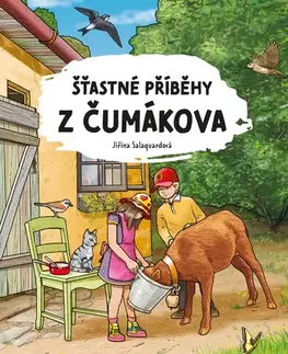 Pre deti a mládež - ostatné Šťastné příběhy z Čumákova - Jiřina Salaquardová