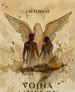 Historické romány Vojna anjelov - Laco Haas