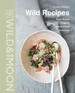 Cudzojazyčná literatúra Wild Recipes: Organic, Plant-Based, Gluten-Free, Delicious - Emma Sawko