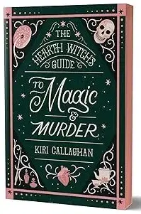 Sci-fi a fantasy The Hearth Witchs Guide to Magic & Murder - The Hemlock Saga 1 - Kiri Callaghan
