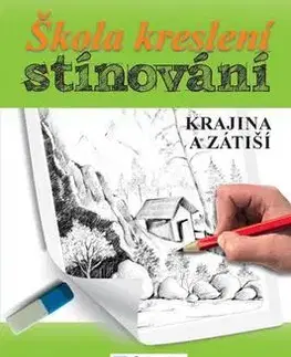 Výtvarné umenie Škola kreslení, stínování - krajina a zátiší