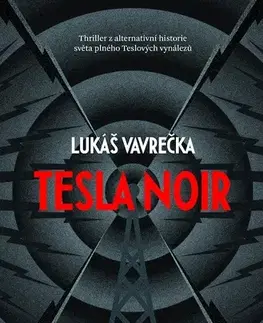 Detektívky, trilery, horory Tesla Noir - Lukas Vavrecka