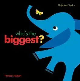 V cudzom jazyku Whos the Biggest - Delphine Chedru