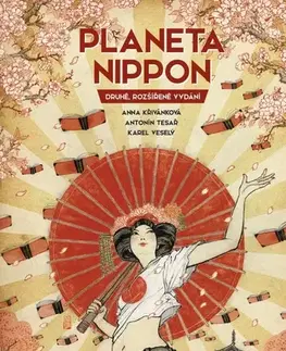 Umenie - ostatné Planeta Nippon, 2., rozšířené vydání - Karel Veselý,Antonín Tesař,Anna Křivánková