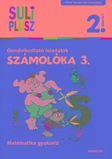 Príprava do školy, pracovné zošity Számolóka 3. - Gondolkodtató feladatok - Matematika gyakorló