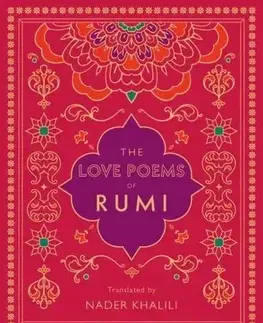 Svetová poézia The Love Poems of Rumi - Timeless Rumi - Jalal al-Din Rumi