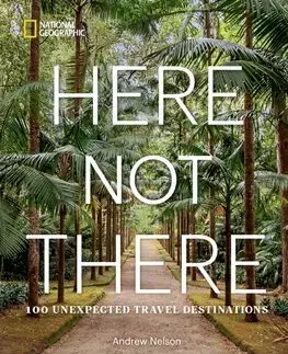 Sprievodcovia, mapy - ostatné Here Not There - Andrew Nelson