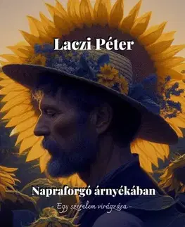 Svetová beletria Napraforgó árnyékában - Laczi Péter