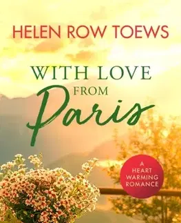 Romantická beletria With Love From Paris - Helen Row Toews