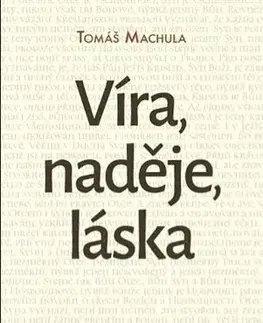 Kresťanstvo Víra, naděje, láska - Tomáš Machula