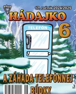 Pre deti a mládež - ostatné Hádajko 6 2025 a záhada telefónnej búdky - Jela Mlčochová