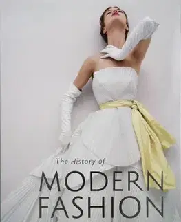 Dizajn, úžitkové umenie, móda History of Modern Fashion - Nancy Deihl,Daniel James Cole