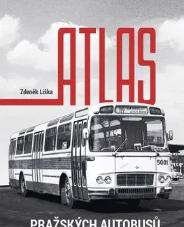 Auto, moto Atlas pražských autobusů - Zdeněk Liška