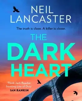 Detektívky, trilery, horory The Dark Heart - Neil Lancaster