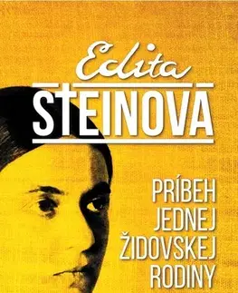 Biografie - Životopisy Príbeh jednej židovskej rodiny - Edita Steinová
