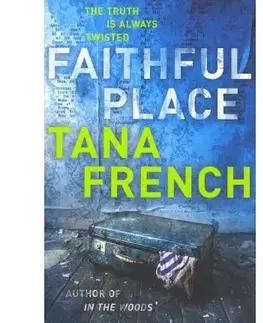 Cudzojazyčná literatúra Faithful Place - Tana French