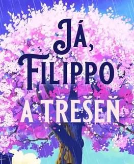 Pre deti a mládež - ostatné Já, Filippo a třešeň - Paola Peretti